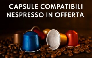 Capsule Nespresso compatibili