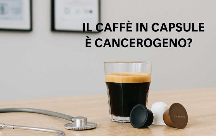 Il caffè in capsule è cancerogeno